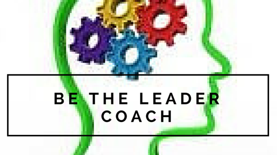 Be the Leader Coach